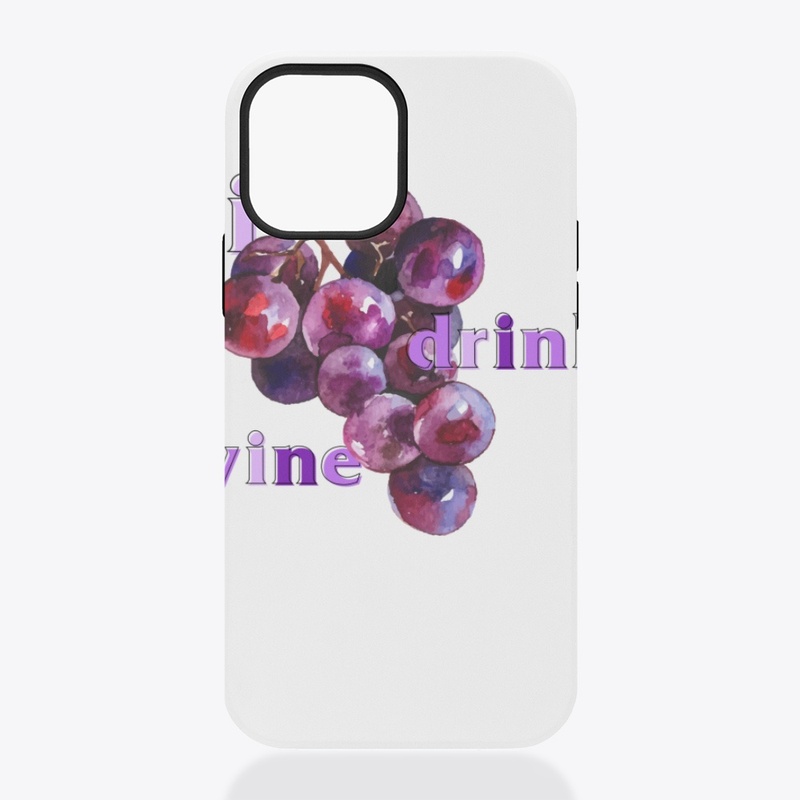 I Drink Wine