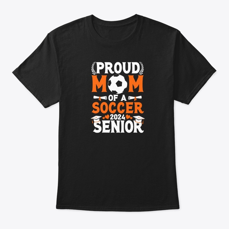 Proud Mom of A Soccer Senior 2024 Mom Gr