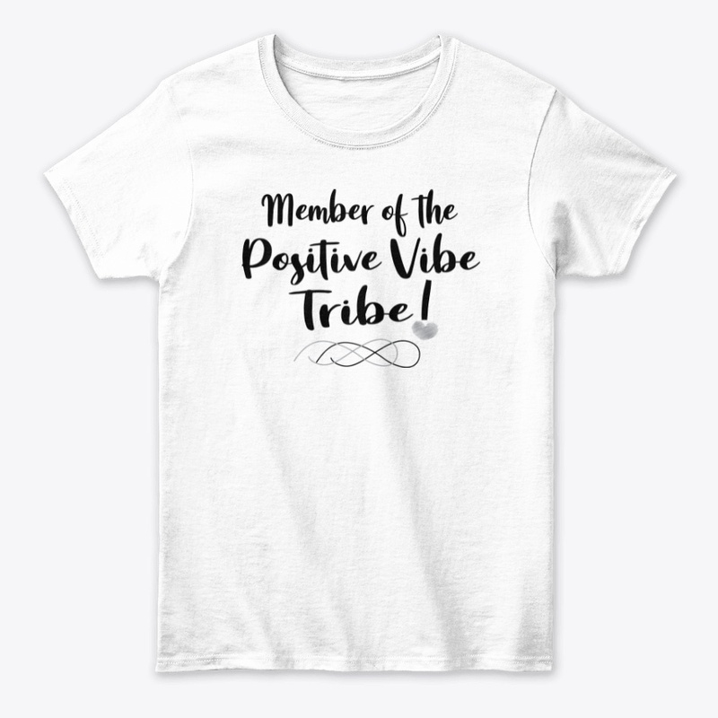 Member of the Positive Vibe Tribe