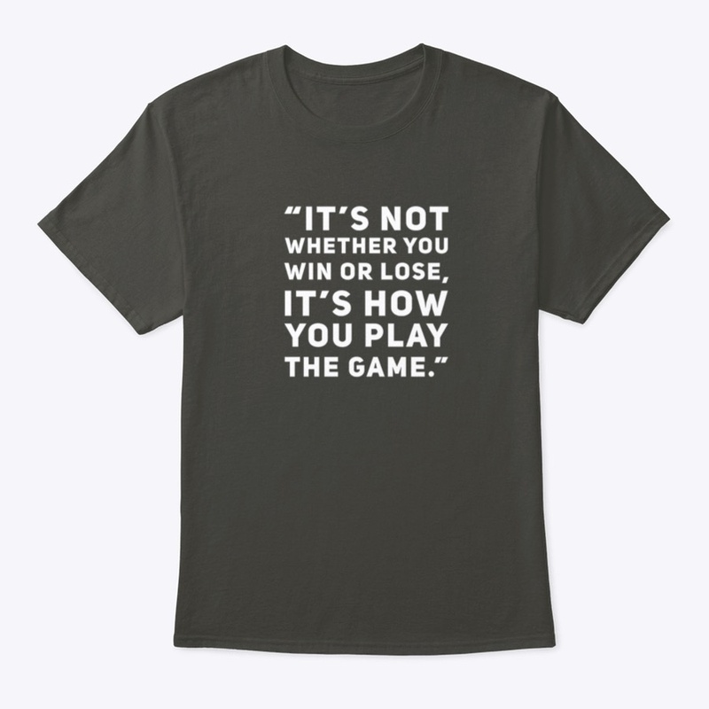 Its how you play the game 