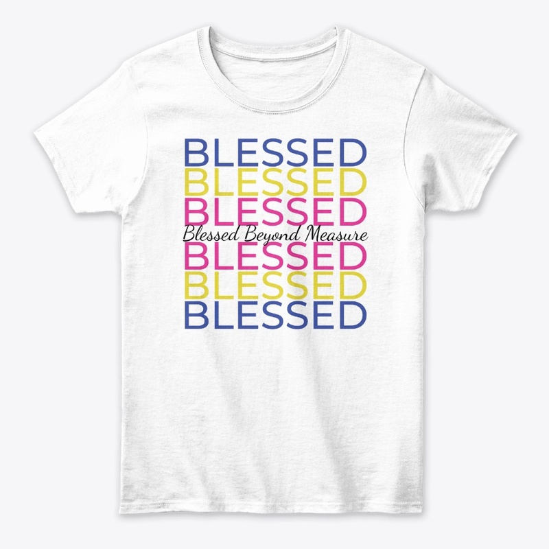 Blessed Beyond Measure