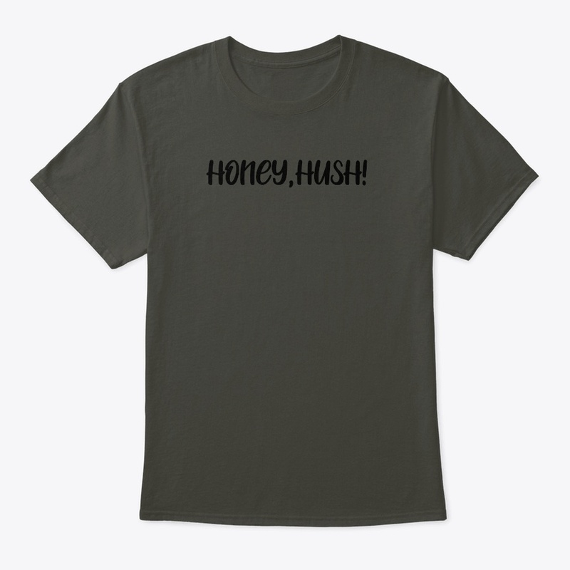 Honey, Hush!