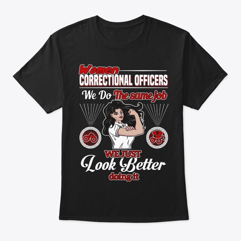Correctional Officers We Do The Same Job