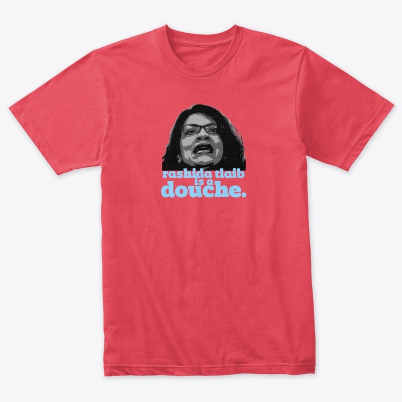 rashida tlaib is a douche tee