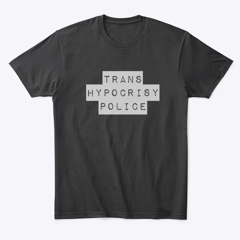 TRANS-HYPOCRISY POLICE
