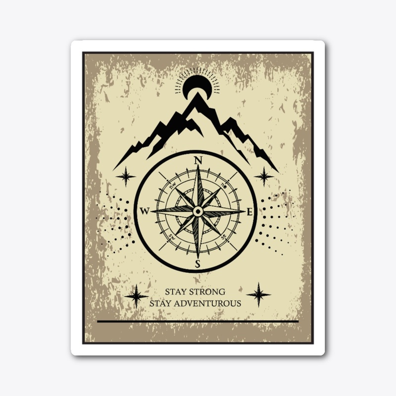 Stay Strong Stay Adventurous