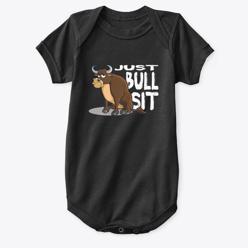 Just Bull Sit (White Font)