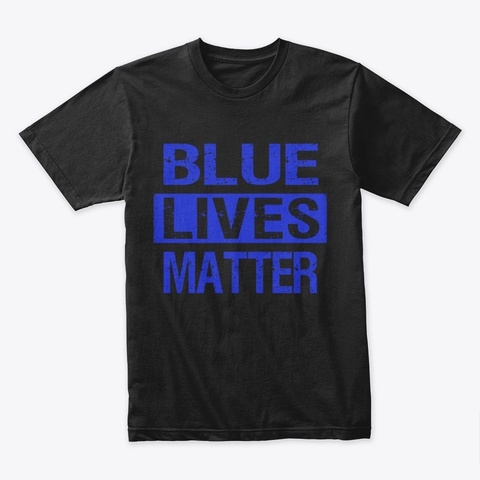 Blue Lives Matter Black T-Shirt Front