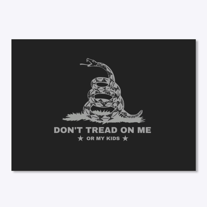 DON'T TREAD ON ME OR MY KIDS-Adult