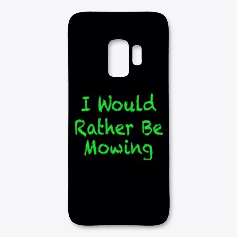 I Would Rather Be Mowing