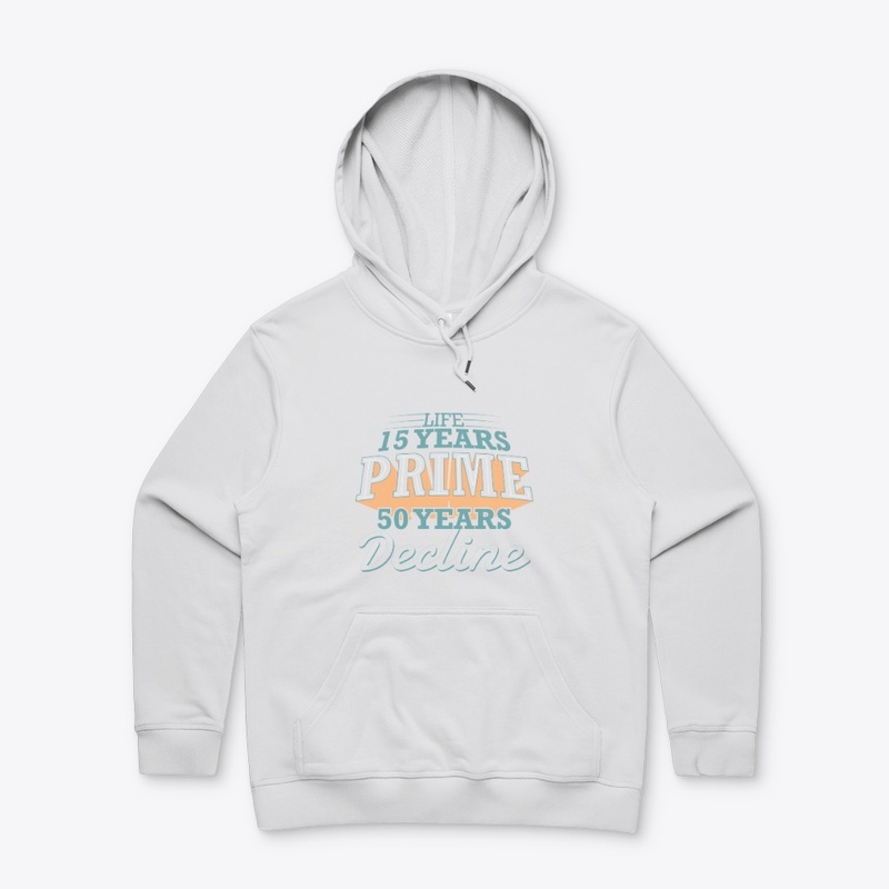 Life 15 Years Prime 50 Years Decline