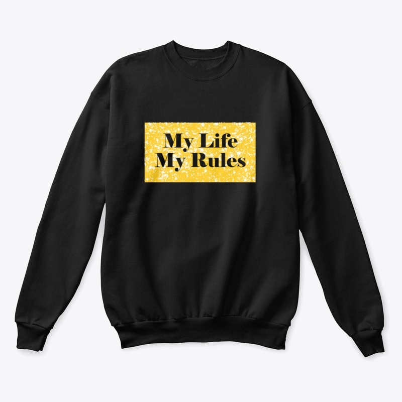 My life My rules