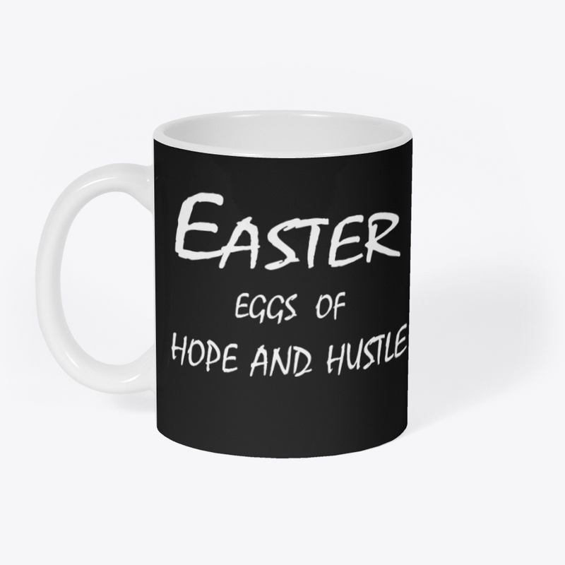 Easter Eggs of Hope & Hustle