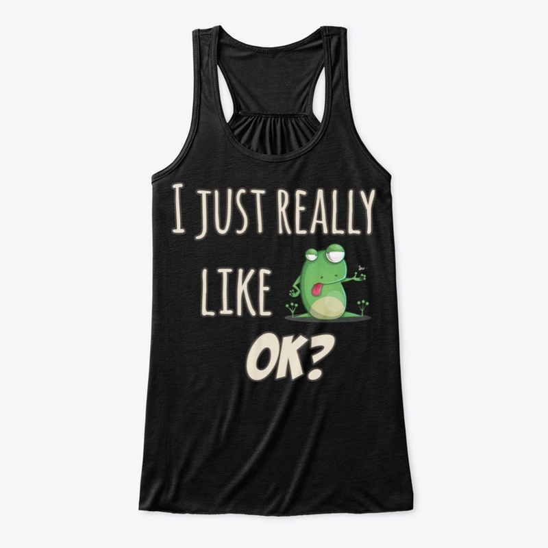 Just Really Like Frog Themed Gift