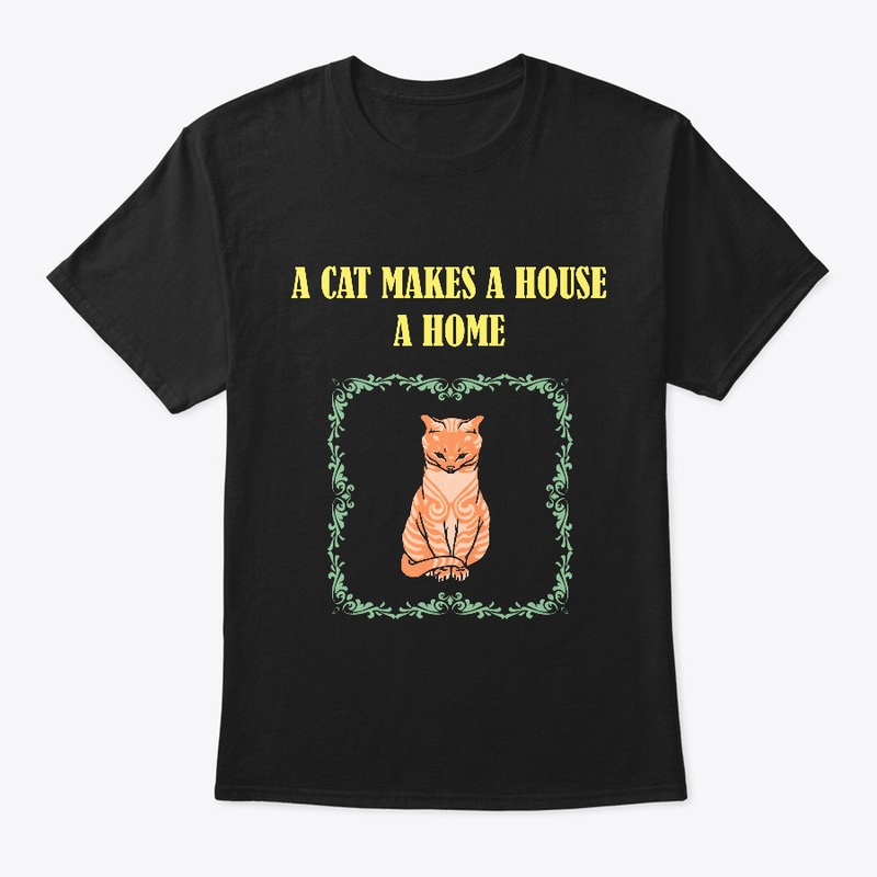 A Cat Makes A House A Home