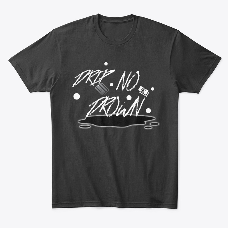 Drip 'No' Drown Tee