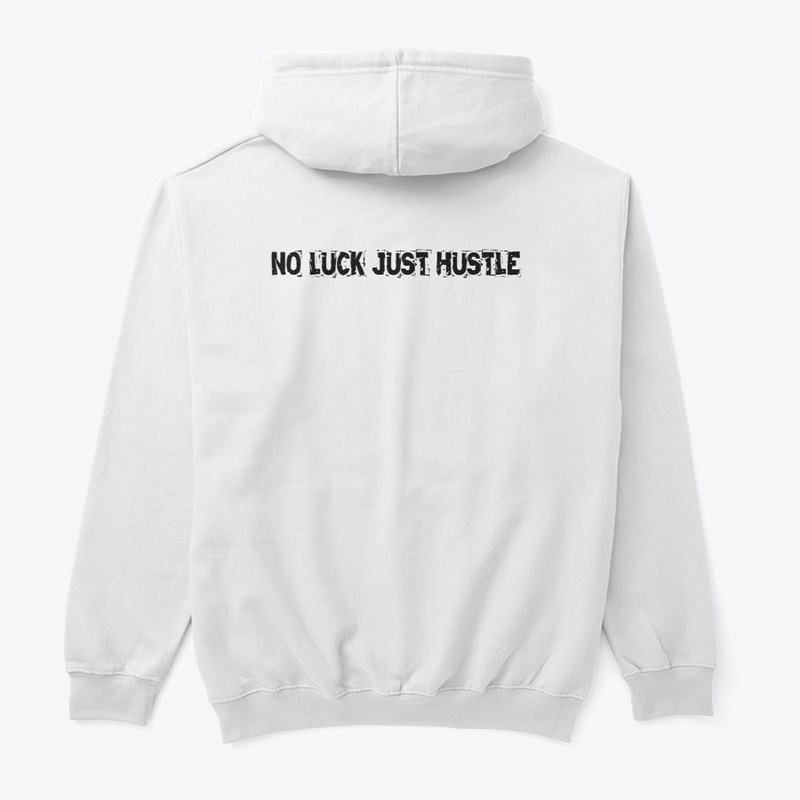 NO LUCK,JUST HUSTLE