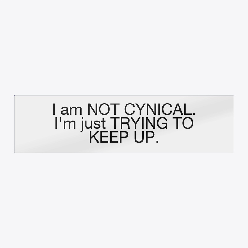 Cynical