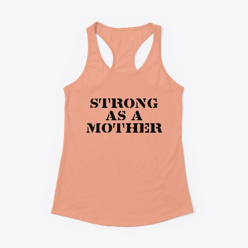Strong as a Mother