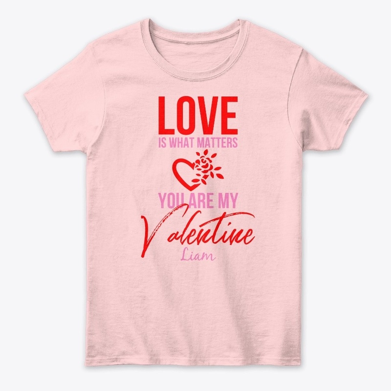 You Are My Valentine Liam