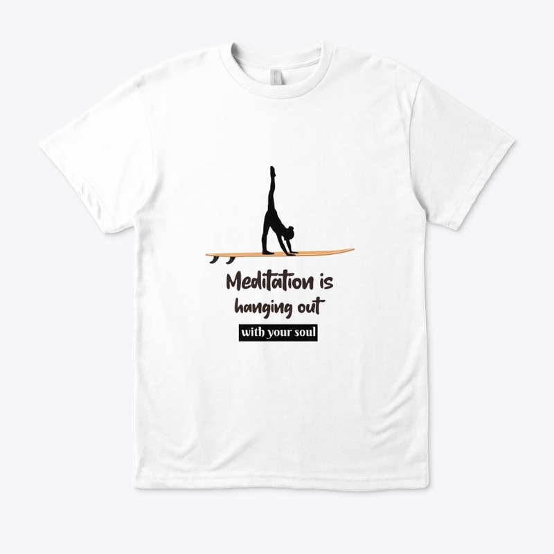 Meditation is hanging out with soul