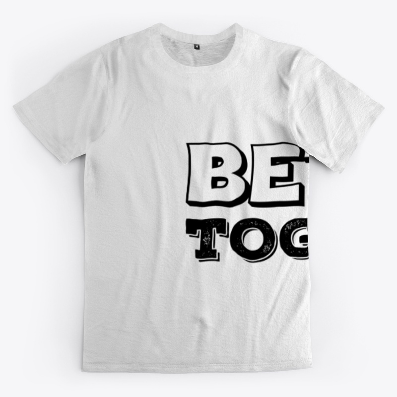 Better Together Matching T-Shirts