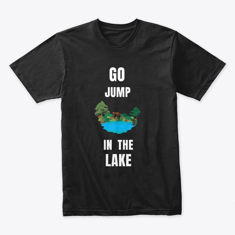 Go Jump In The Lake - Typography Design