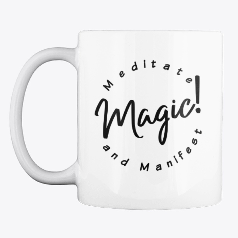 Meditate Manifest Magic Coffee Cup Mug