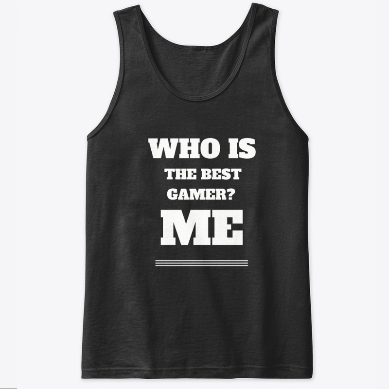 who is the best gamer T-shirt.