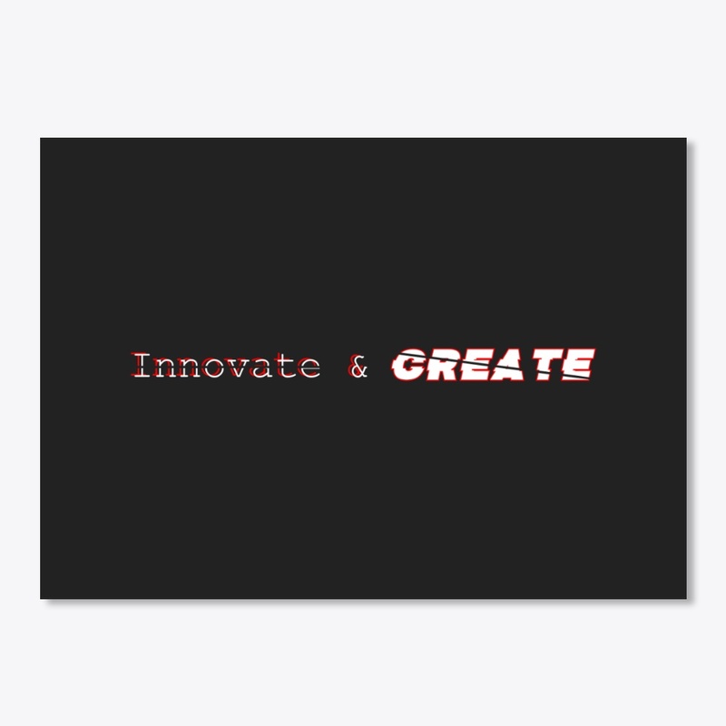 Innovate and Create