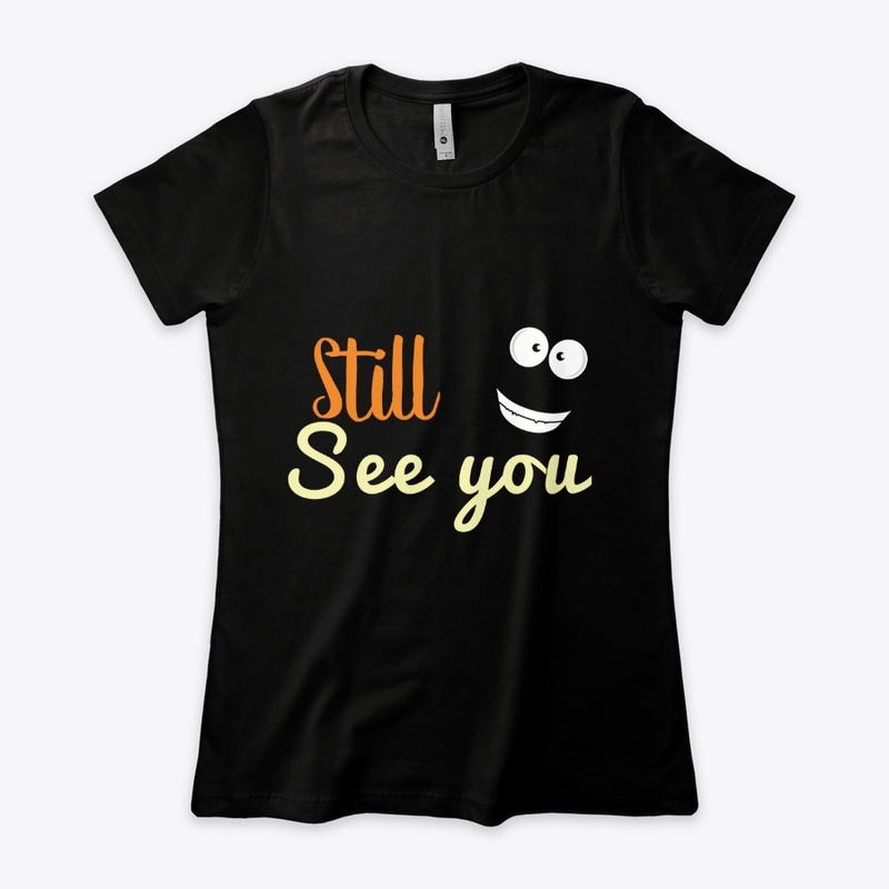 still see you 