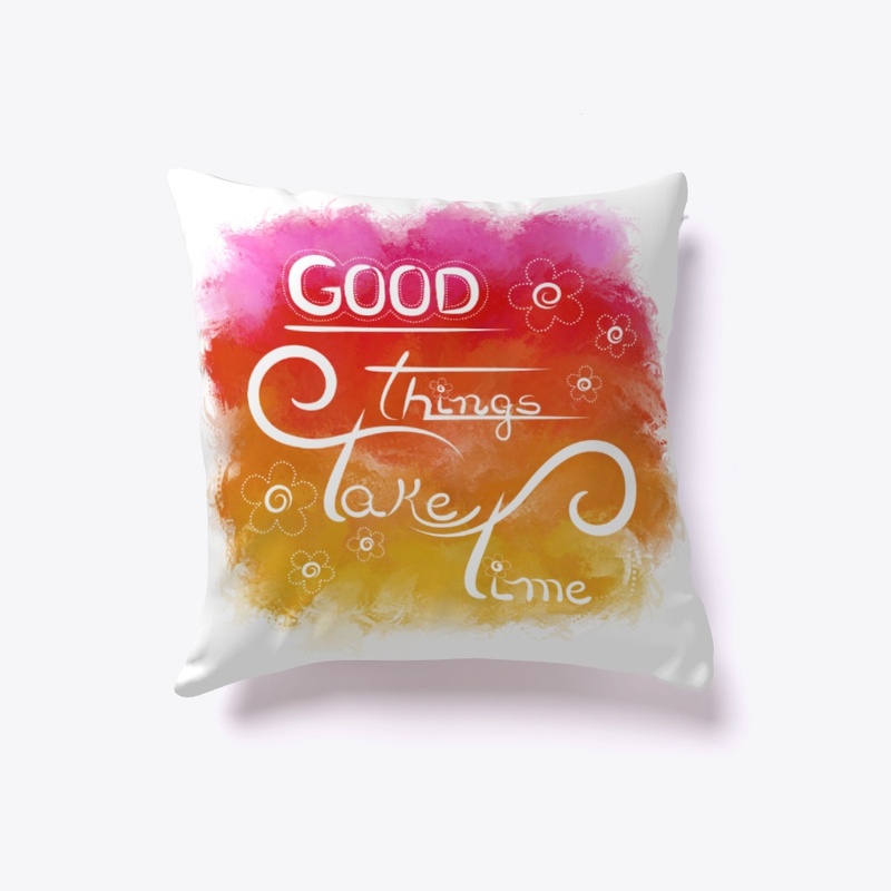 Art Lettering: "Good Things Take Time"