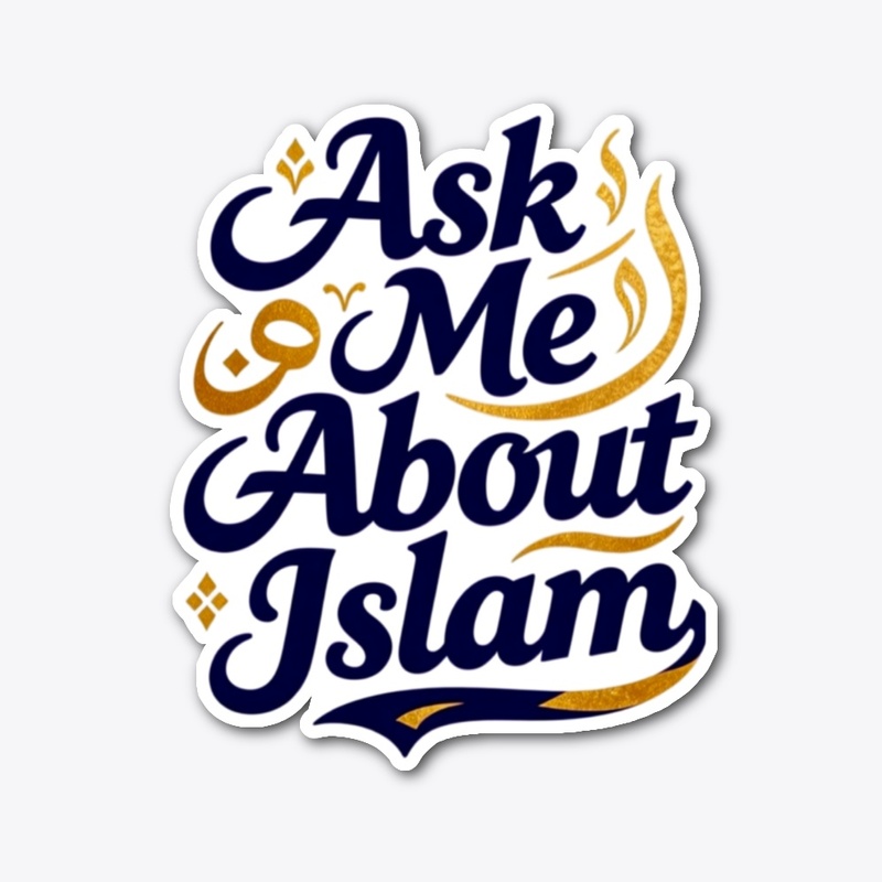 Ask Me About Islam