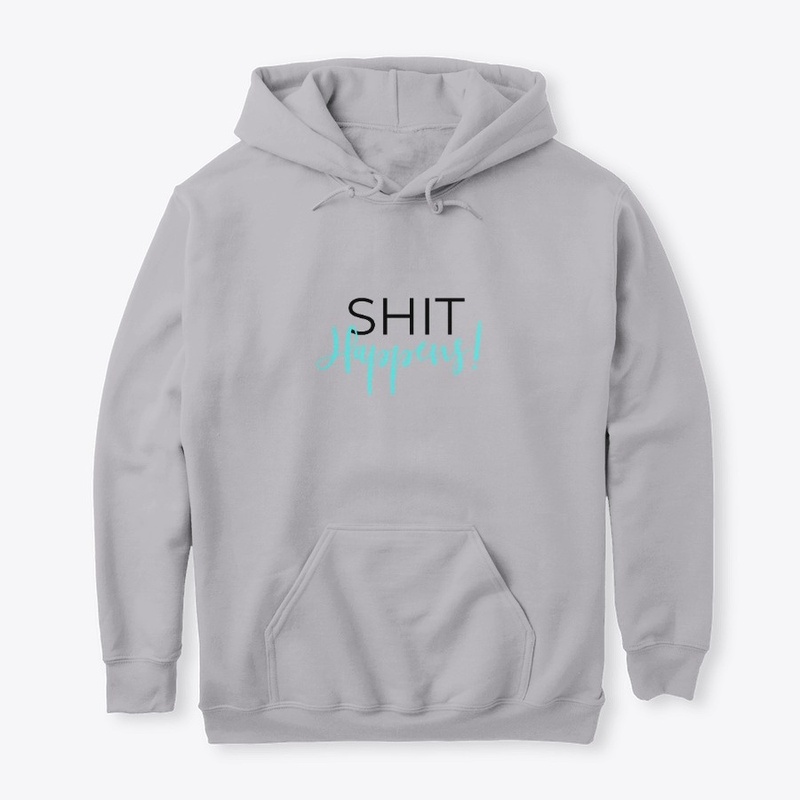 Shit Happens T-Shirts, Hoodies, Tanks