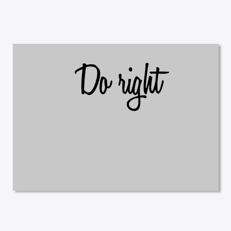 quotes T-shirt  Do right 