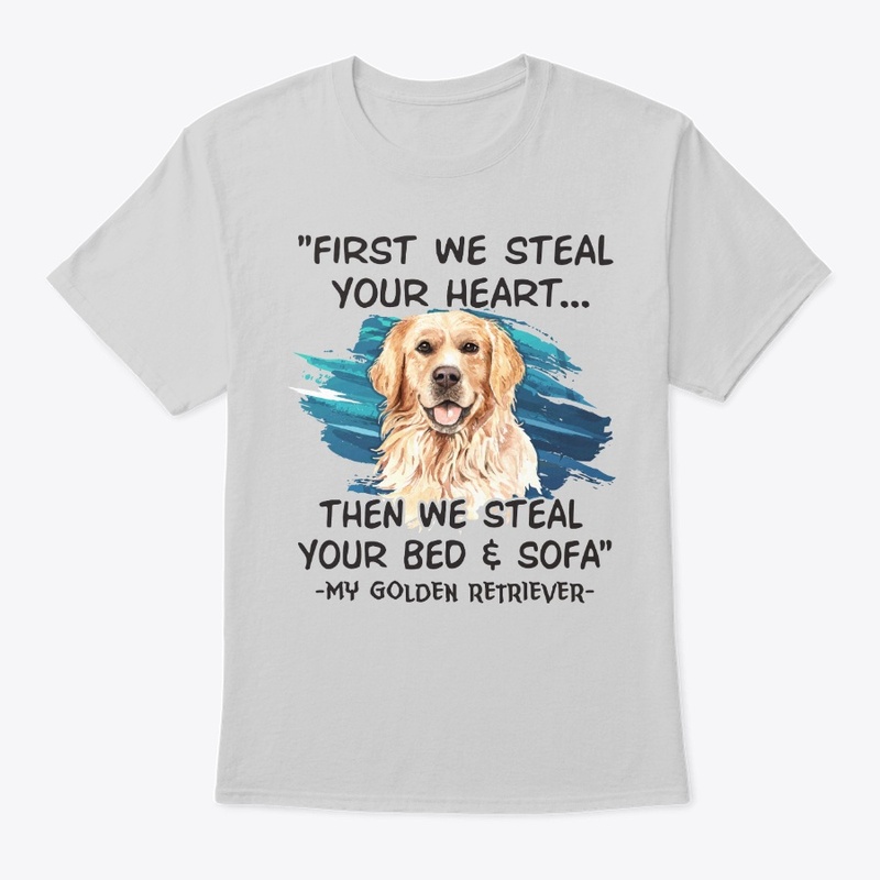 Golden Retriever Lover Gift First Steal