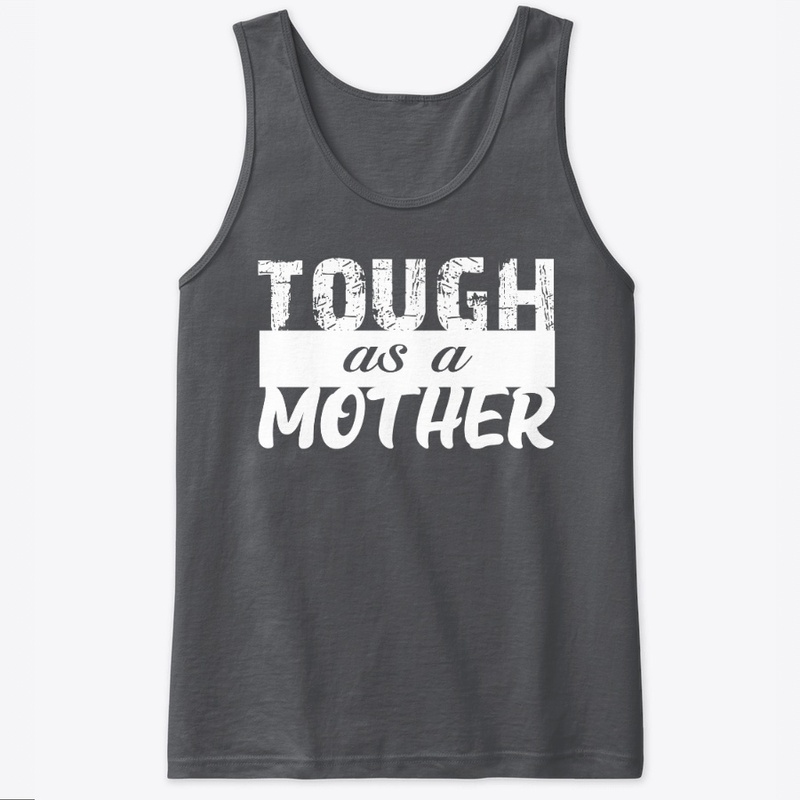 Tough Mother