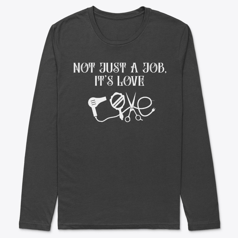 Not just A job, it's love