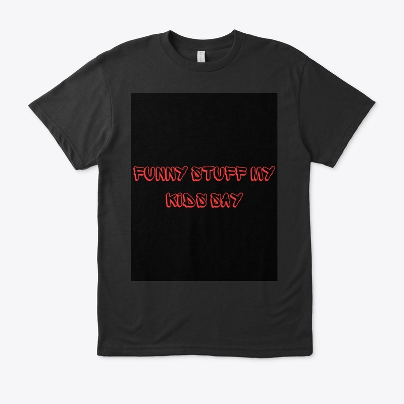 funny stuff my kids Boys Girls T-Shirt