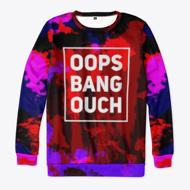 Oops Bang Ouch - Batik Tie-Dye Quote