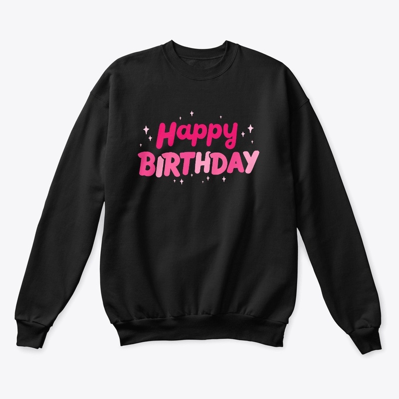 Happy birthday t-shirt & hoodie | outfit