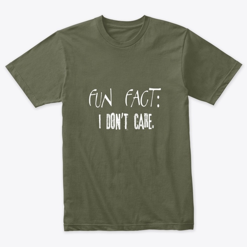 Fun Fact : i don't care .