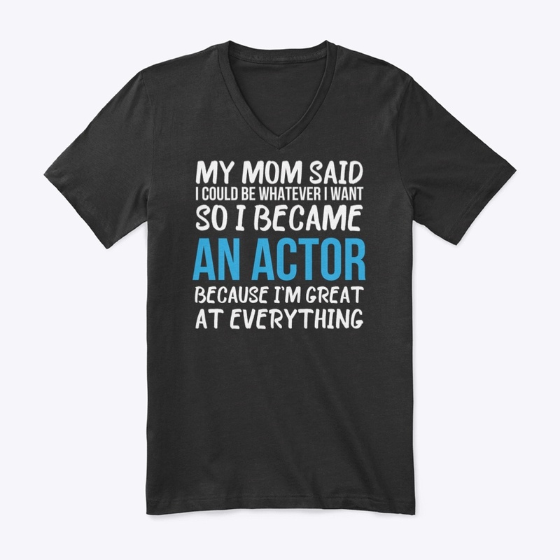 I became an actor