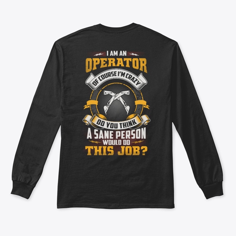 Crazy Operator Shirt