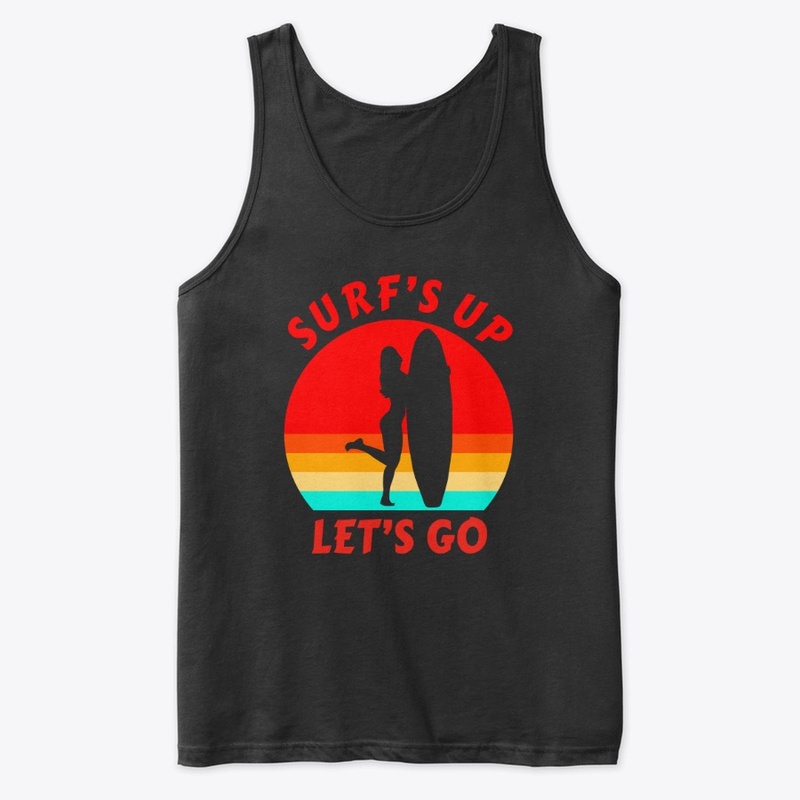 Surf's Up Let's Go - Surfer Girl