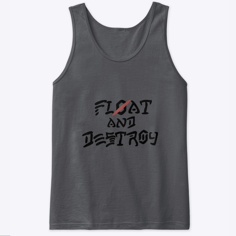 Float & Destroy