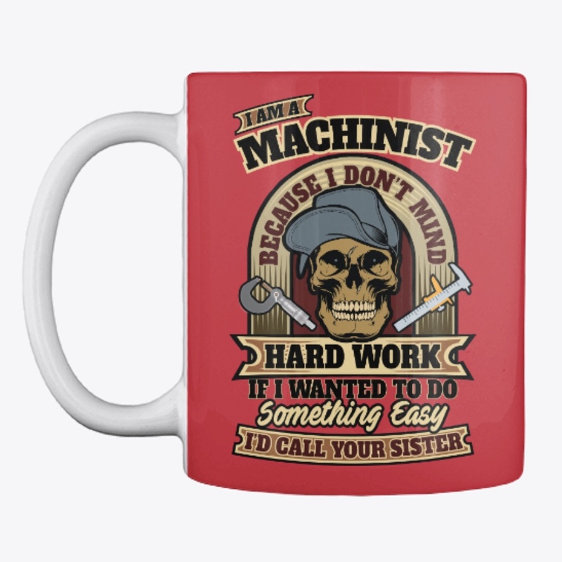 Sarcastic Machinist Shirt