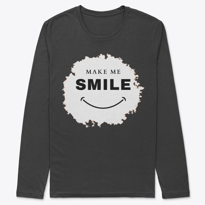 MAKE ME SMILE Premium Long Sleeve Tee