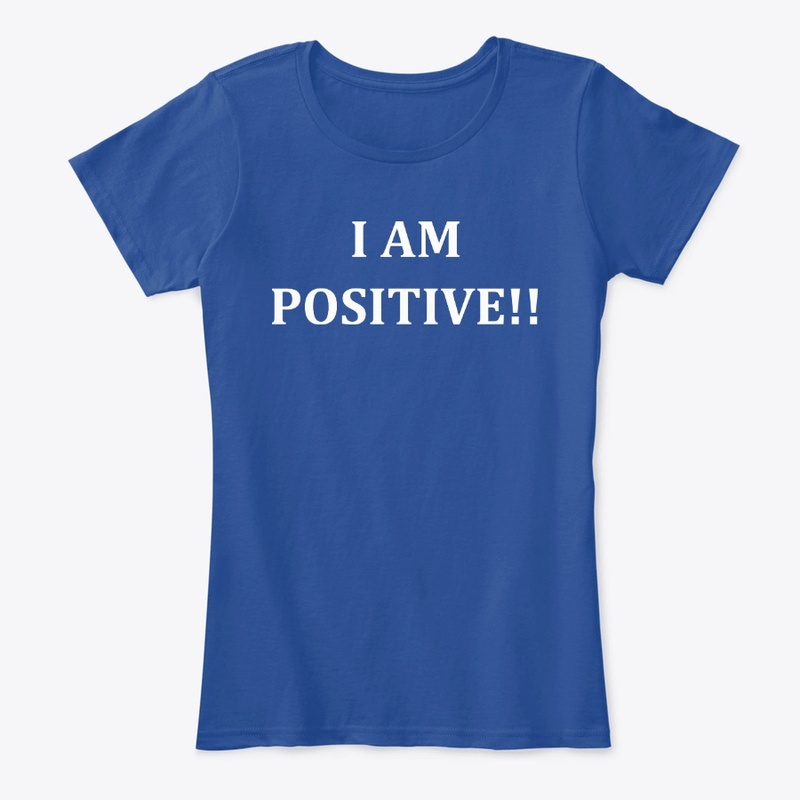 I AM POSITIVE!!