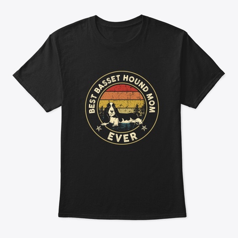 Best Basset Hound Mom Ever Vintage Gift  Black T-Shirt Front
